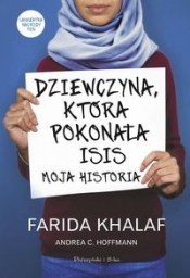 Dziewczyna która pokonała ISIS - Hoffmann Andrea, Khalaf Farida