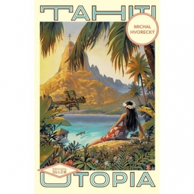 Thaiti Utopia - Hvorecky Michal
