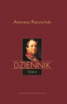 Dziennik. Tom II: Dziennik 1831-1866 Atanazy Raczyński