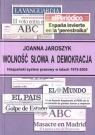 Wolność słowa a demokracja Joanna Jaroszyk