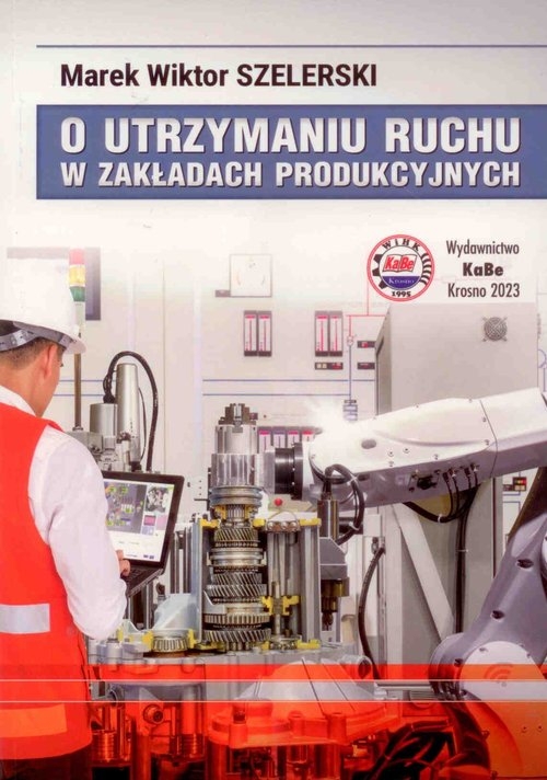 O utrzymaniu ruchu w zakładach produkcyjnych