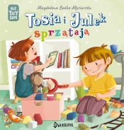 Tosia i Julek sprzątają. (Nie) tacy sami. Tom 8 - Magdalena Boćko-Mysiorska
