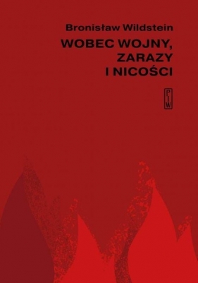 Wobec wojny, zarazy i nicości - Bronisław Wildstein