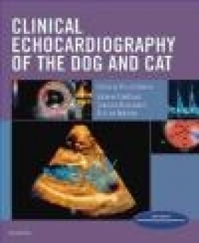 Clinical Echocardiography of the Dog and Cat Claudio Bussadori, Valerie Chetboul, Eric De Madron