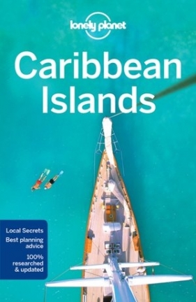 Lonely Planet Caribbean Islands - Brendan Sainsbury, Egerton Alex, Lonely Planet, Polly Thomas, Zimmerman Karla, Tom Masters, Schulte-Peevers Andrea, Catherine Le Nevez, Mara Vorhees, Clammer Paul