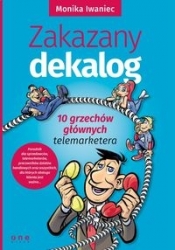 Zakazany dekalog 10 grzechów głównych telemarketera - Iwaniec Monika