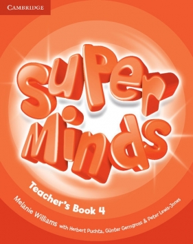 Super Minds Level 4 Teacher's Book - Williams Melanie, Puchta Herbert, Gerngross Gunter