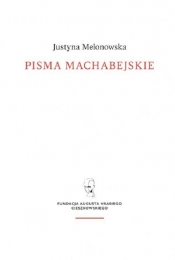 Pisma machabejskie Religia i walka - Melonowska Justyna