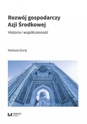 Rozwój gospodarczy Azji Środkowej - Natasza Duraj