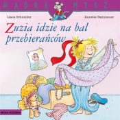 Mądra Mysz. Zuzia idzie na bal przebierańców - Liane Schneider, Annette Steinhauer