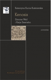 Kenosis Simone Weil i Kaija Saariaho - Kucia-Kuśmierska Katarzyna