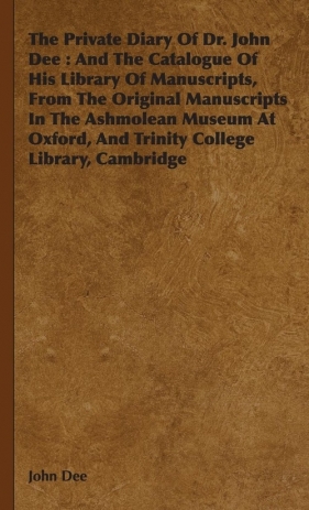 The Private Diary Of Dr. John Dee - Dee John