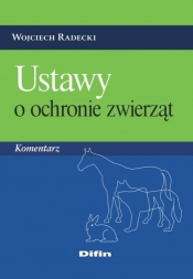 Ustawy o ochronie zwierząt - Wojciech Radecki