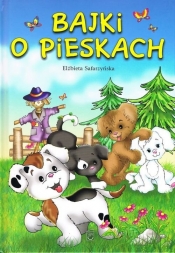 Bajki o pieskach - Elżbieta Safarzyńska