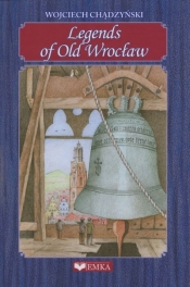 Legends of Old Wrocław - Wojciech Chądzyński