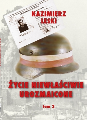 Życie niewłaściwie urozmaicone Tom 2 - Kazimierz Leski