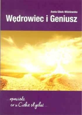 Wędrowiec i geniusz - Wiśniewska-Gibek Agnieszka