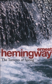 Torrents of Spring - Hemingway Ernest