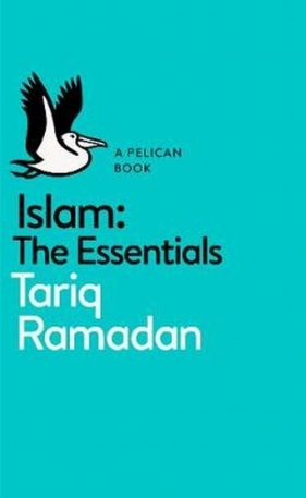 Islam: The Essentials - Tariq Ramadan