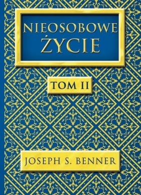 Nieosobowe Życie Tom 2 - Joseph Sieber Benner