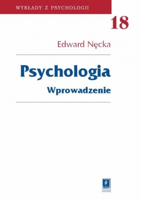 Psychologia: wprowadzenie - Nęcka Edward