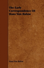 The Early Correspondence Of Hans Von Bulow