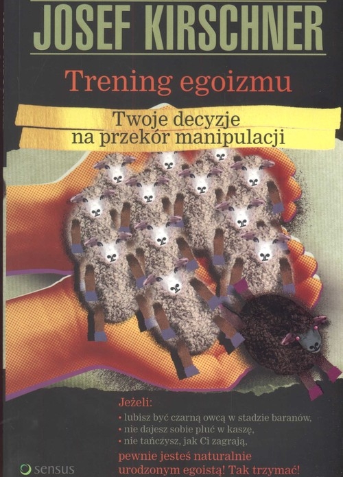 Trening egozimu Twoja decyzje na przekór manipulacji