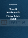 Słownik turecko-polski (Türkçe-Lehçe sözlük) Kozłowska Maria