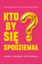 Kto by się spodziewał? - Anna Brook-Mitchell