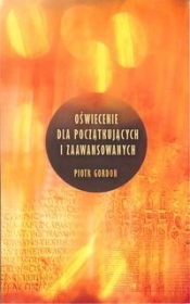 Oświecenie dla początkujących i zaawansowanych - Piotr Gordon