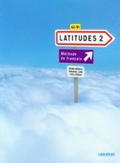 Latitudes 2 Podręcznik A2/B1 + CD - Merieux Regine, Loiseau Yves, Laine Emmanuel