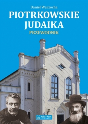 Piotrkowskie judaika Przewodnik - Warzocha Daniel