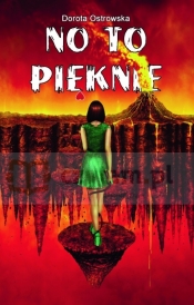 NO TO PIĘKNIE - Dorota Ostrowska