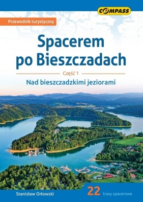 Spacerem po Bieszczadach Część 1 Nad bieszczadzkimi jeziorami - Orłowski Stanisław
