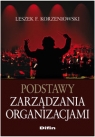 Podstawy zarządzania organizacjami Korzeniowski Leszek F.