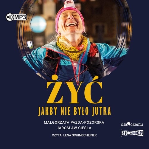 Żyć jakby nie było jutra
	 (Audiobook)