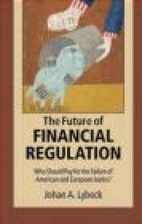 The Future of Financial Regulation Johan Lybeck