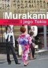 Haruki Murakami i jego Tokio Przewodnik nie tylko literacki Zielińska-Elliott Anna
