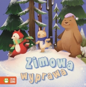 Zimowa wyprawa Zimowe opowieści - Urszula Pitura