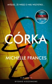 Córka (wydanie pocketowe) - Michelle Frances