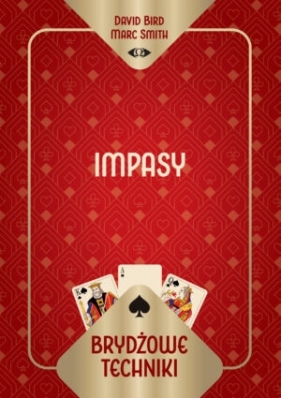 Brydżowe techniki. Impasy - David Bird Marc Smith