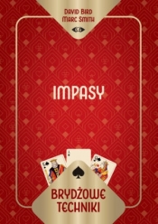 Brydżowe techniki. Impasy - David Bird Marc Smith