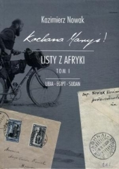 Kochana Maryś Listy z Afryki Tom 1