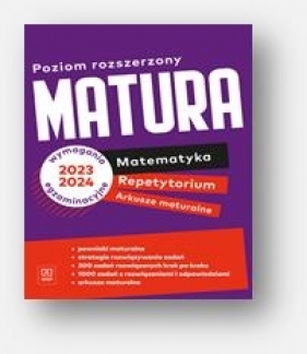 Matematyka. Repetytorium. Arkusze maturalne. Zakres rozszerzony