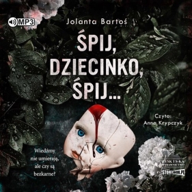 Śpij, dziecinko, śpij (Audiobook) - Jolanta Bartoś