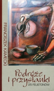 Podróże i przystanki - Franciszek Kamecki