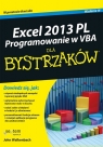 Excel 2013 PL Programowanie w VBA dla bystrzaków Walkenbach John