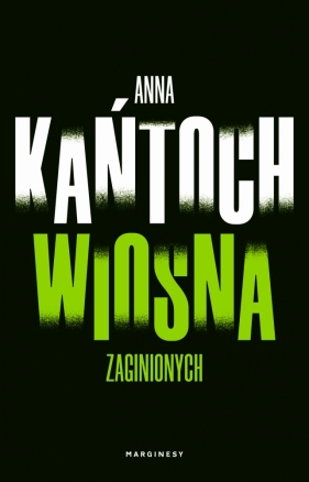 Wiosna zaginionych. Wielkie Litery - Anna Kańtoch