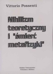 Nihilizm teoretyczny i "śmierć metafizyki" - Vittorio Possenti