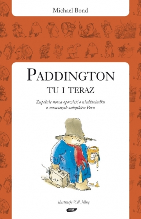 Paddington tu i teraz - Bond Michael